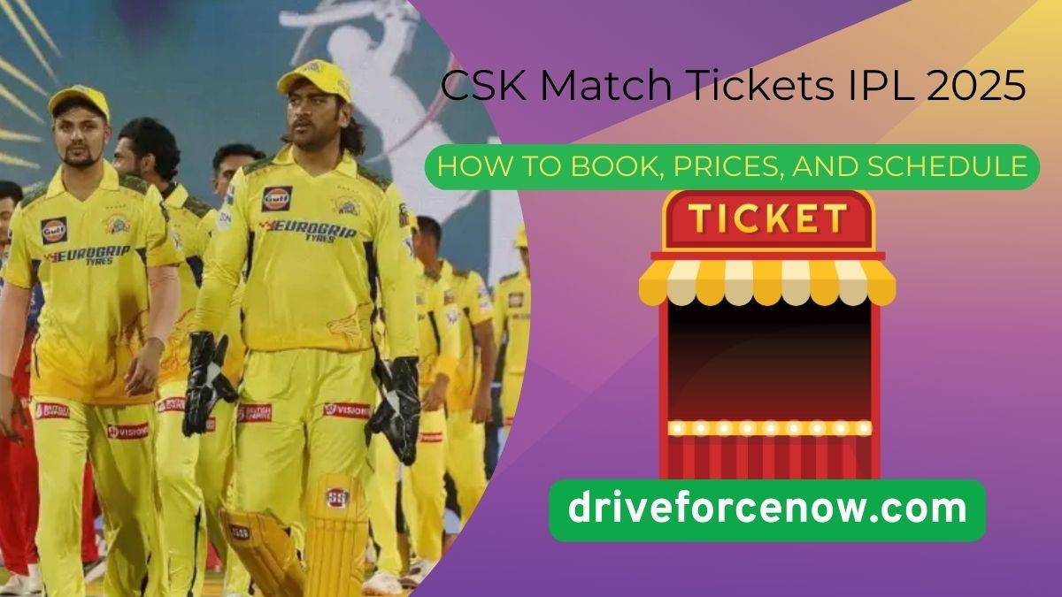 chennai super kings tickets IPL 2025: How to Book, Prices, and Schedule