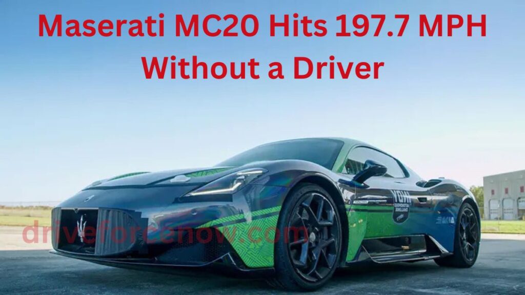 Maserati MC20 Hits 197.7 MPH Without a Driver