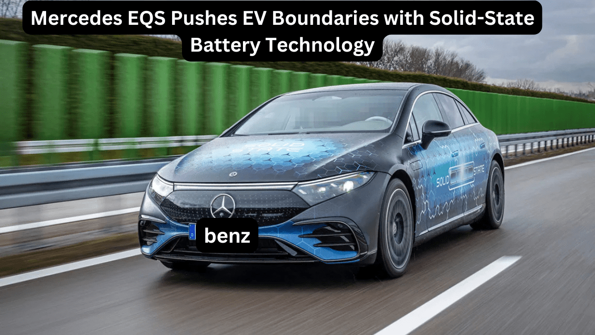 Mercedes EQS Pushes EV Boundaries with Solid-State Battery Technology