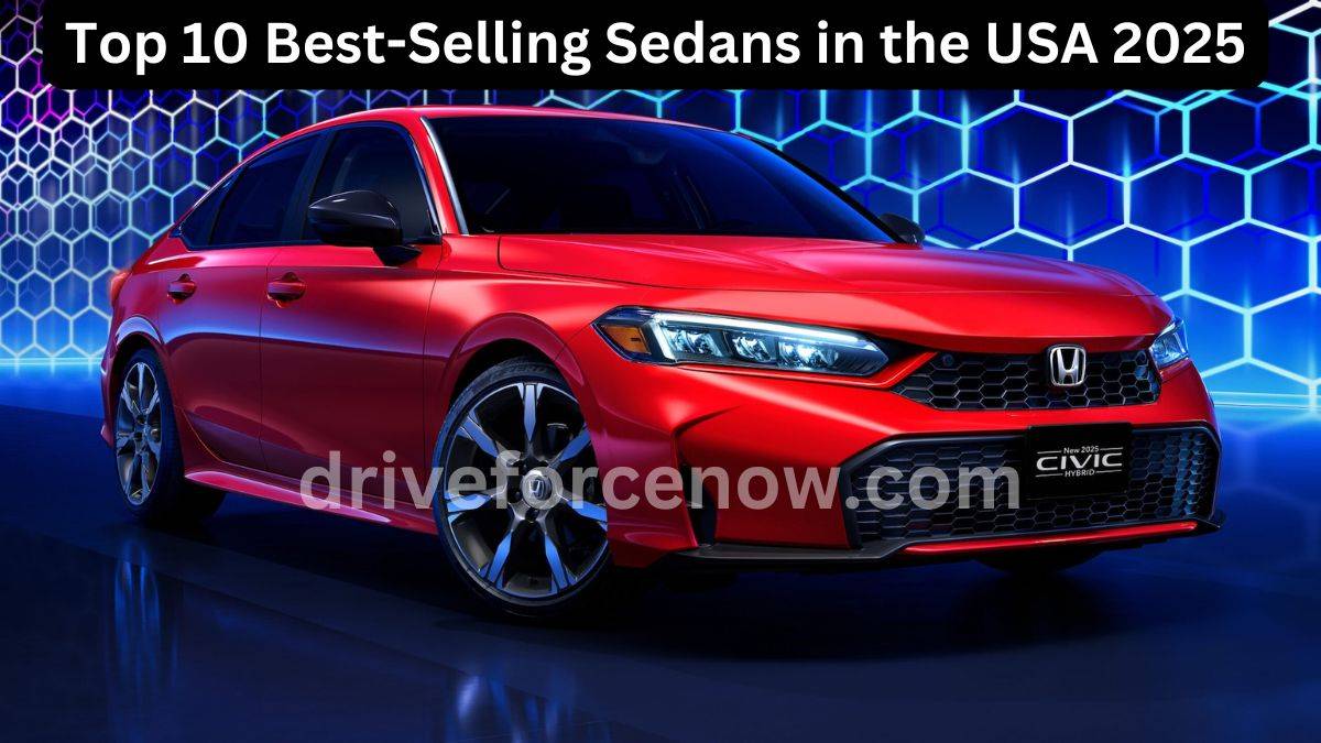 Top 10 Top-Selling Sedans in the USA for 2025: Which Vehicle Reigns Supreme?