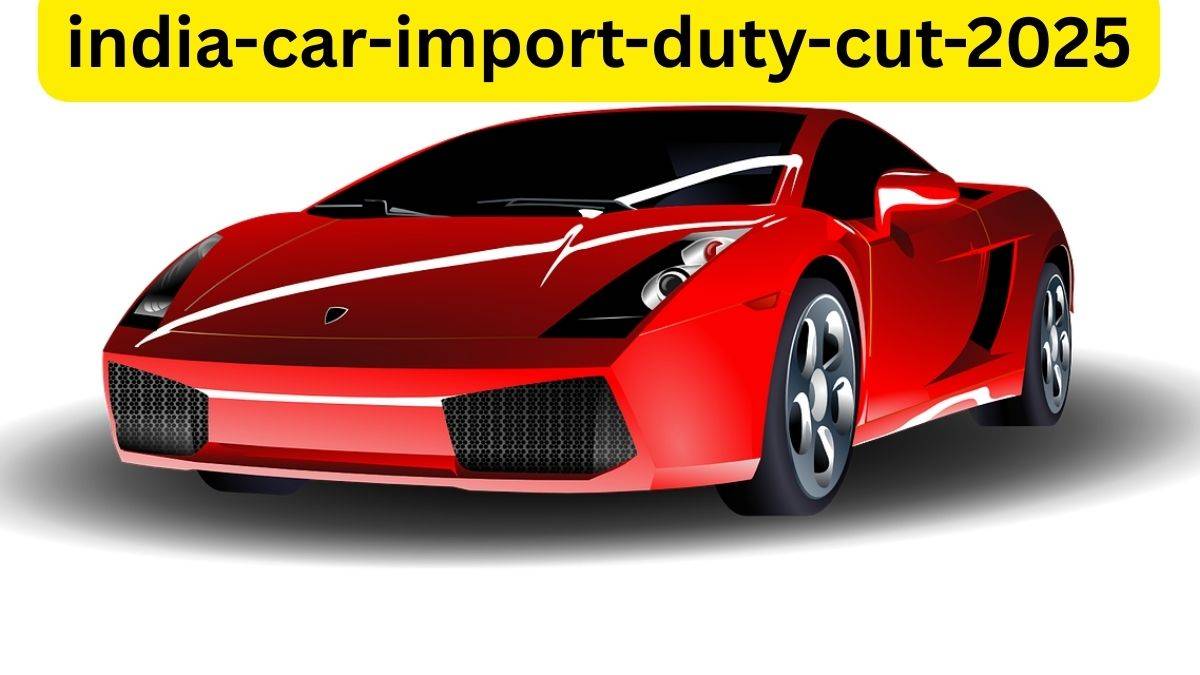 india-car-import-duty-cut-2025 to 10% Under EU Deal – What It Means for Buyers and Carmakers
