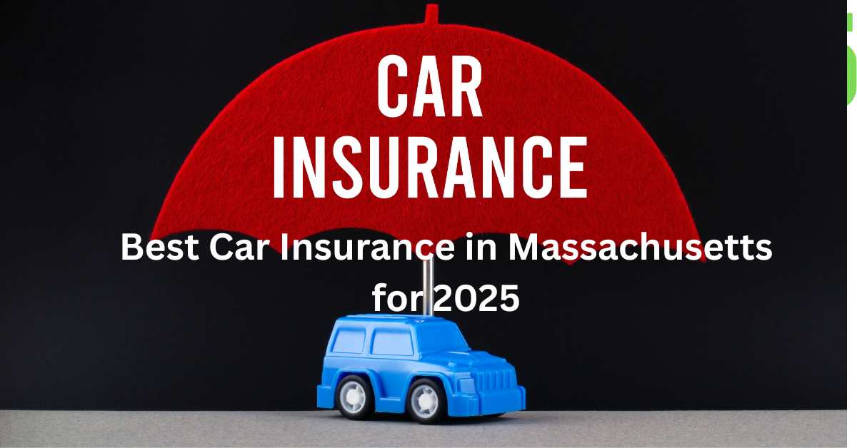 Best Car Insurance in Massachusetts for 2025
