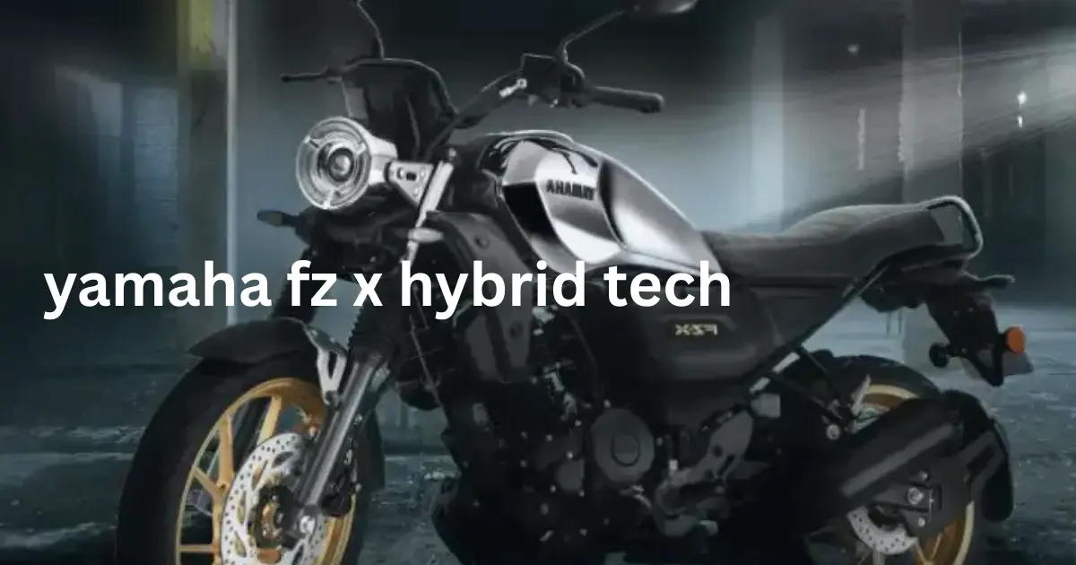 Explore the Innovative Yamaha FZ-X Hybrid Tech